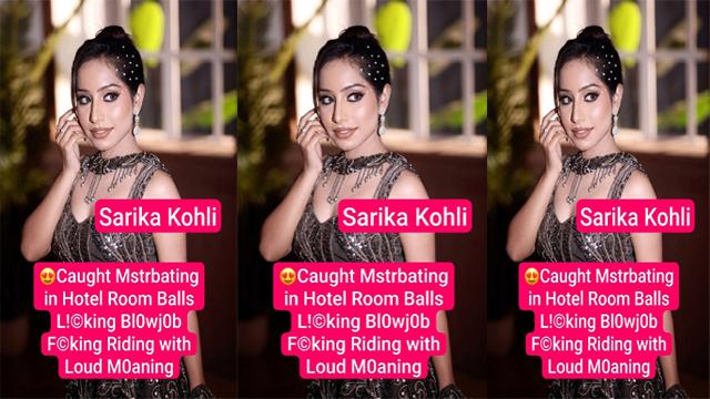 Exclusive Sarika Kohli Hotel Blowjob Licking Hard Riding